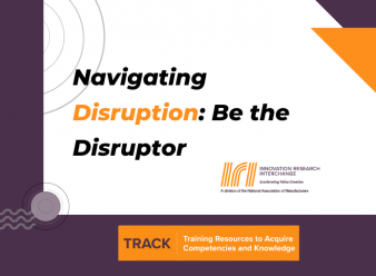 TRACK Workshop: Navigating Disruption: Be the Disruptor